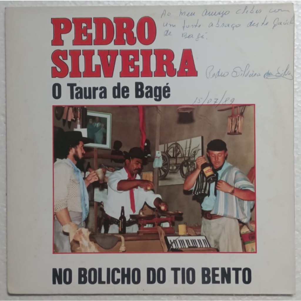 Pedro Silveira O Taura de Bagé - Lp No Bolicho do Tio Bento - 1989 - Autografado
