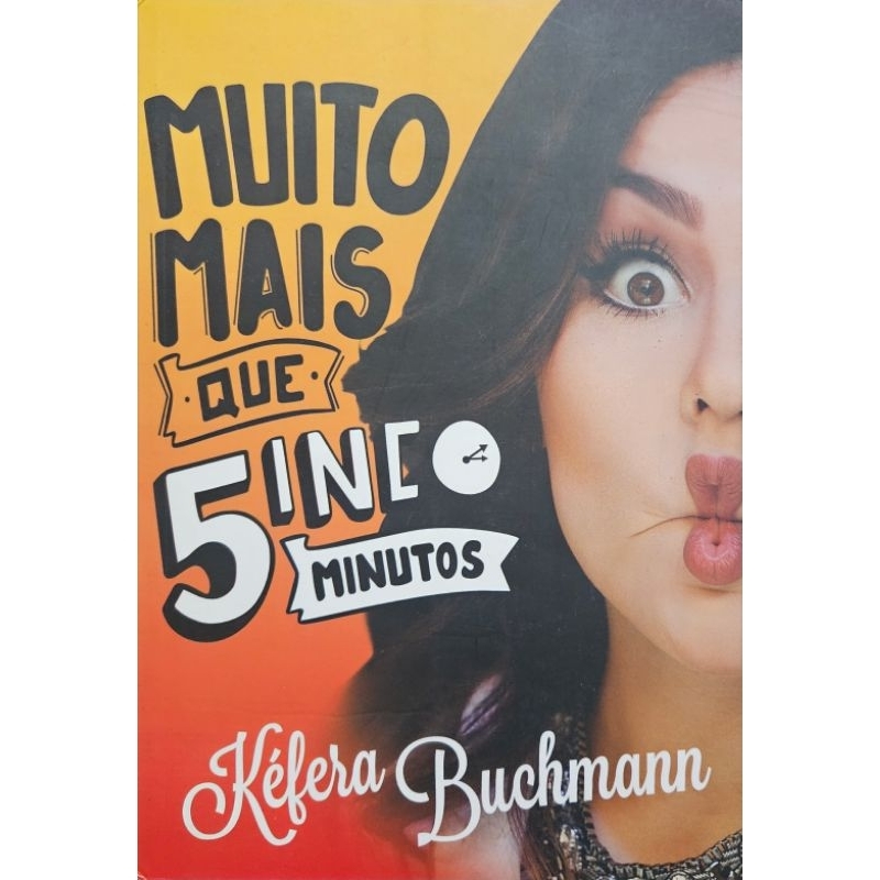 📚 Muito Mais Que 5inco Minutos. - Kéfera Buchmann