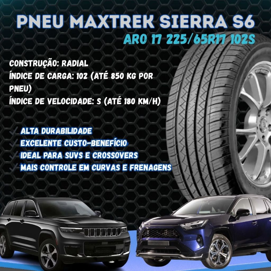 Pneu Novo Maxtrek Sierra S6 Aro 17 225/65R17 102S