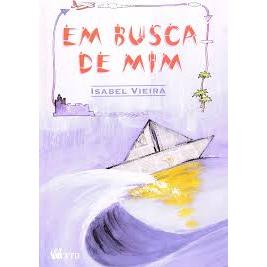 Livro: Em Busca De Mim - Isabel Vieira - Editora FTD