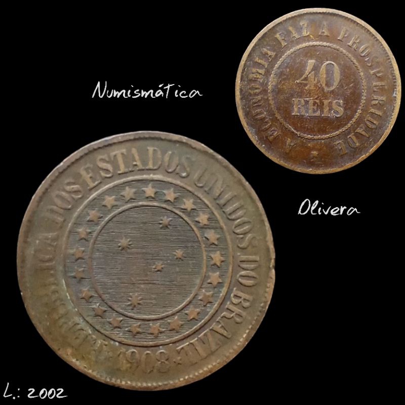 L.: 2002 - Moeda antiga Brasil 40 réis 1908.