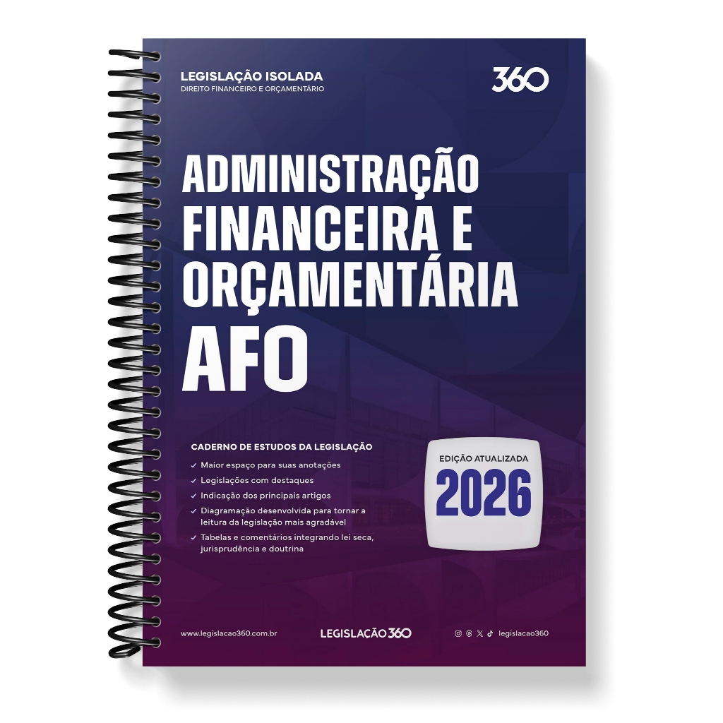 Caderno De Estudos - Administração Financeira e Orçamentária – AFO (2026.1) - Legislação 360