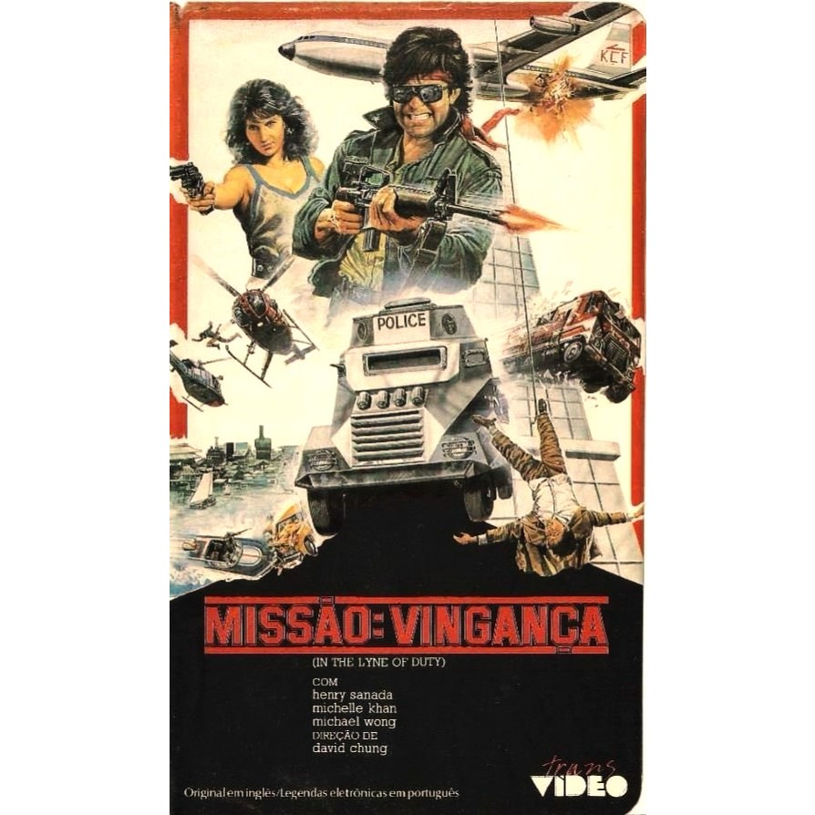 VHS/DVD MISSÃO VINGANÇA (In the line of Duty) Legendado/Michelle Yeoh, Michael Wong, Hiroyuki Sanada.
