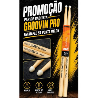 PAR DE BAQUETA GROOVIN PRO EM MAPLE 5A PONTA NYLON
