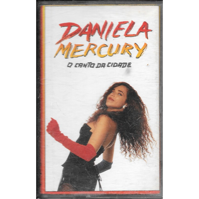 K7: Daniela Mercury — O Canto da Cidade (fita cassete original) música latina, pop, axé, MPB, samba