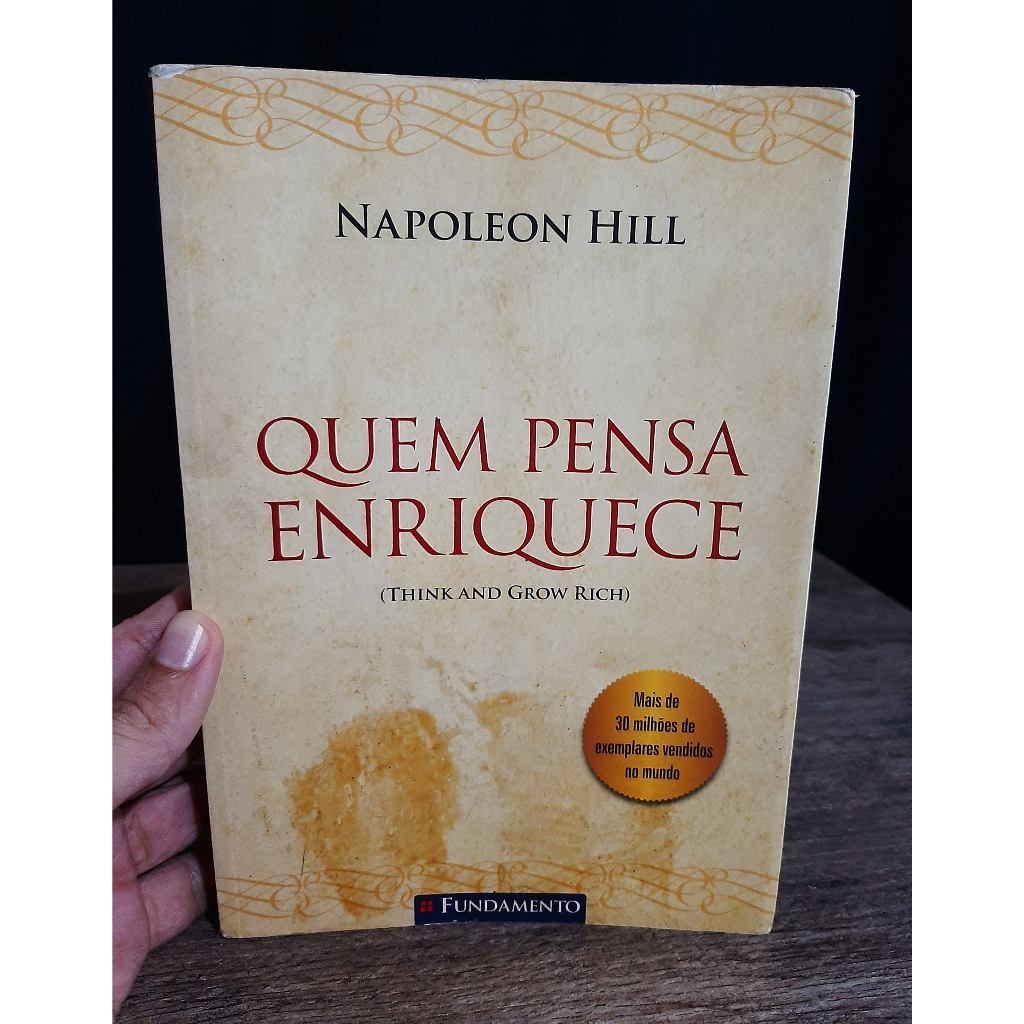 Livro Quem Pensa Enriquece - Napoleon Hill - Desenvolvimento pessoal - Sucesso