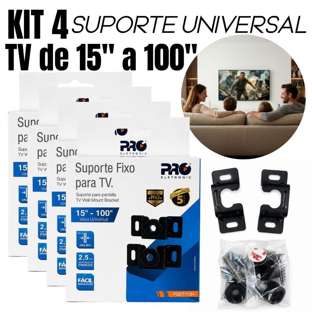 Kit 4 Suportes Fixo Universal para TV Televisão Televisor 15" a 100" Polegadas Proeletronic com Kit Instalação Parafuso