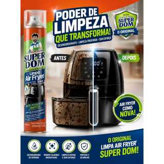 Limpa Air Fryer Super Dom 250ml - Dissolve Gordura e Limpeza Rápida