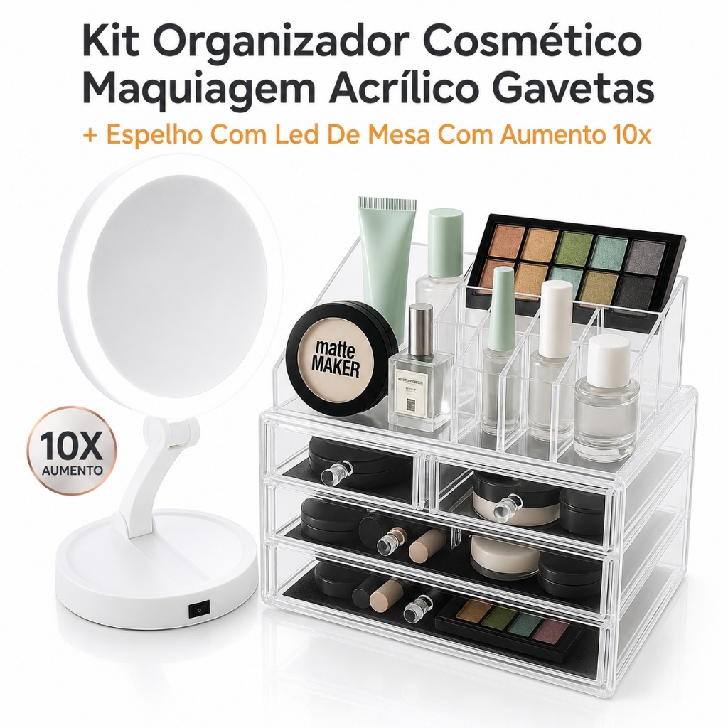 Kit Organizador Cosmético Maquiagem Acrílico Gavetas + Espelho Com Led De Mesa Com Aumento 10x