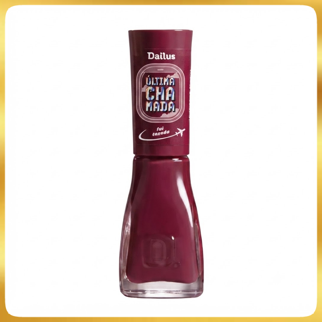 Esmalte Dailus Ultima Chamada Fui Taxada 8ml