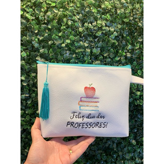 Necessaire dia dos professores, Necessaire bordada dia dos professores, lembrancinha dia dos professores