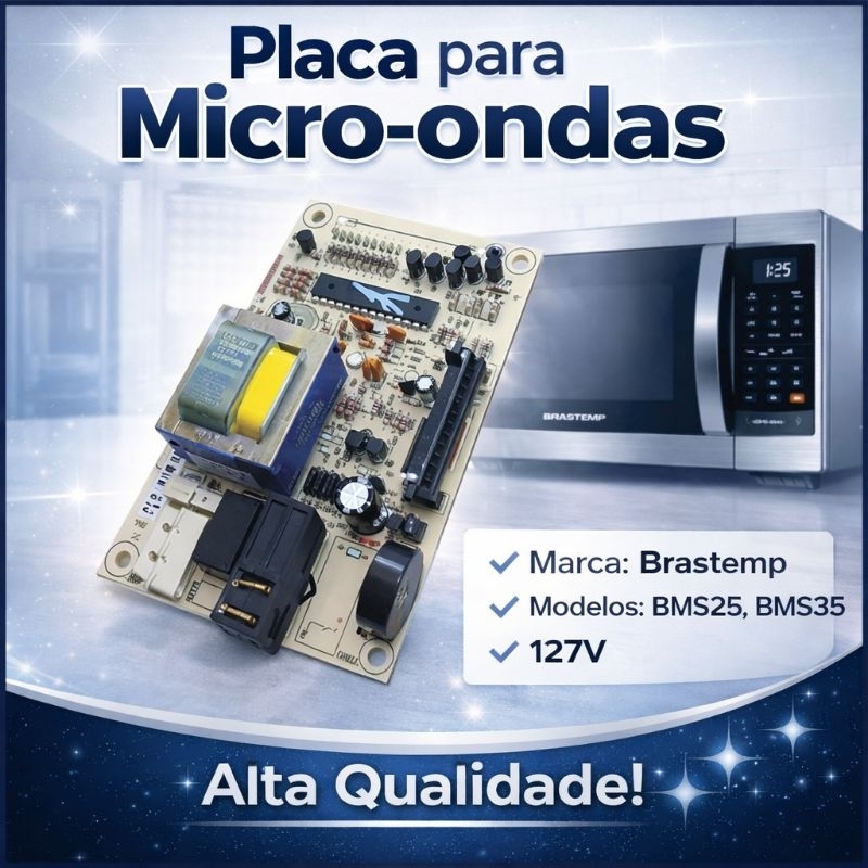 Placa do Micro-Ondas BRASTEMP - Modelos: BMS35/BMS25 (127V)