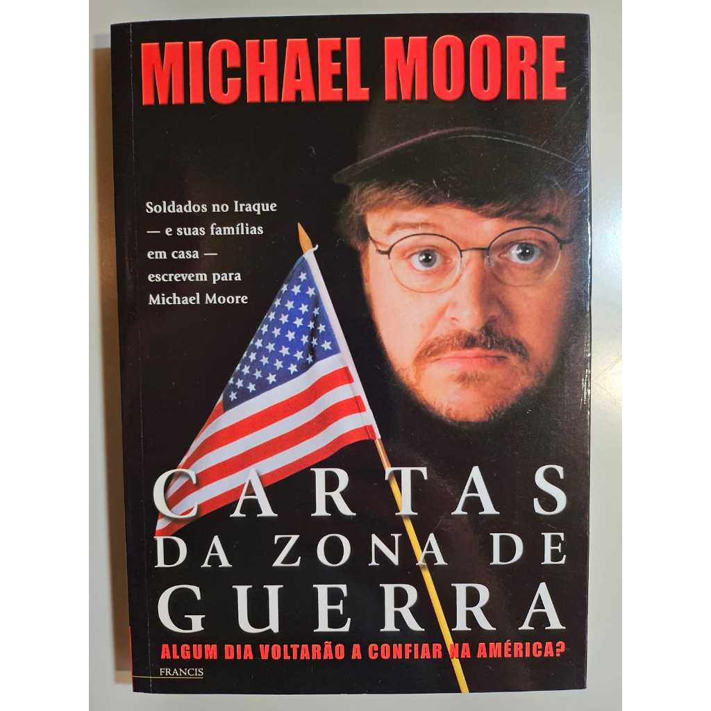 Livro Cartas da Zona de Guerra, Michael Moore, 2004, Novo