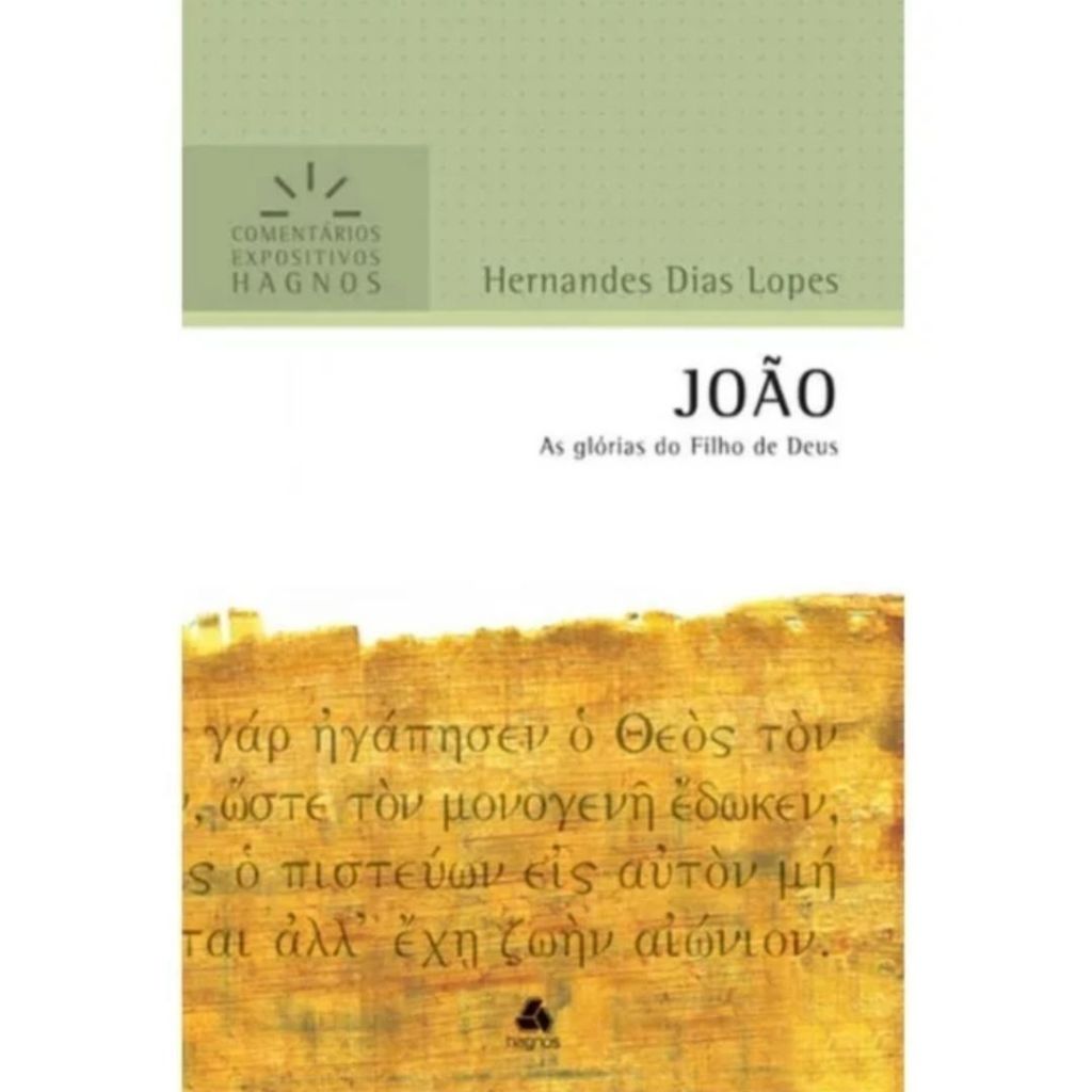 João - Comentários Expositivos Hagnos | Hernandes Dias Lopes