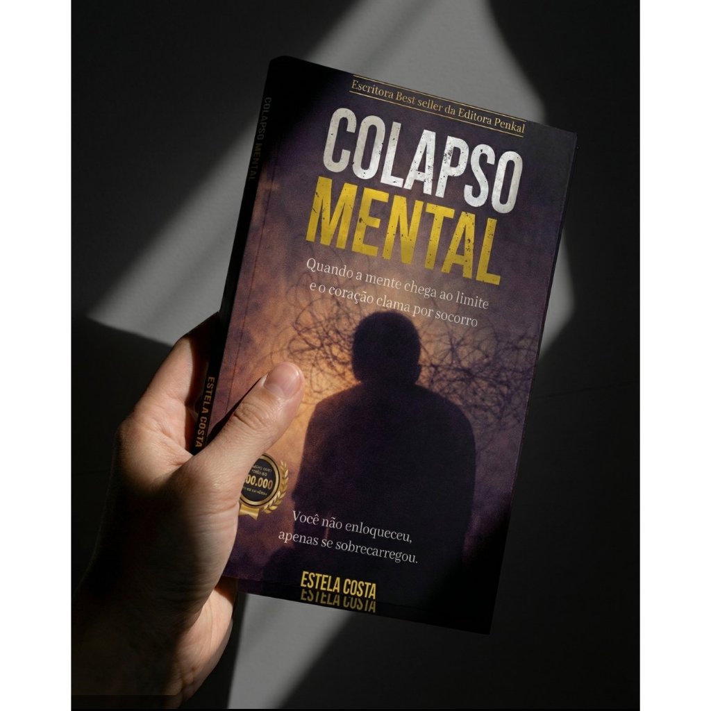 Livro Colapso Mental - Quando a Mente chega ao limite e o coração clama por socorro | Estela Costa