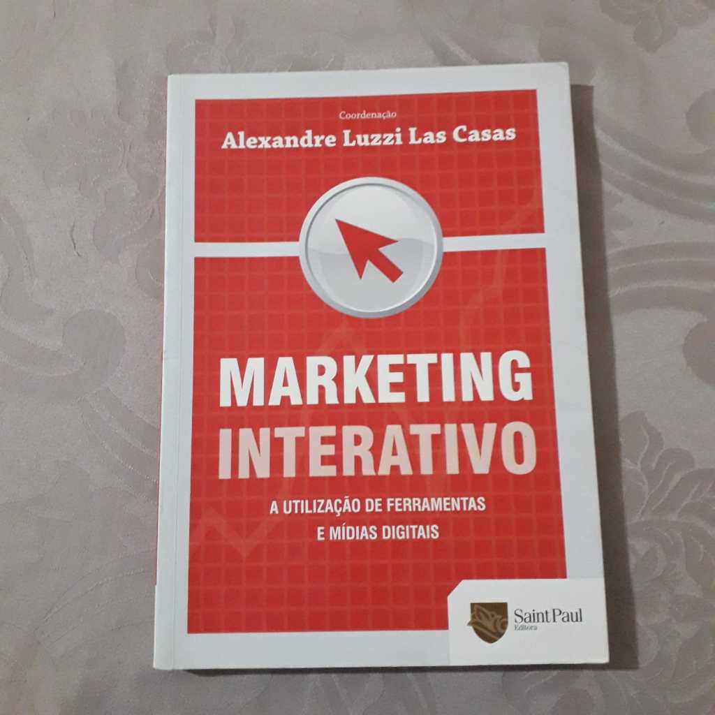 Marketing Interativo A utilização de ferramentas e mídias digitais. Usado. VER descrição do produto.