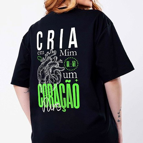 Camiseta Unissex Moda Cristã  100% algodão OVERSIZED cria em mim um coração puro