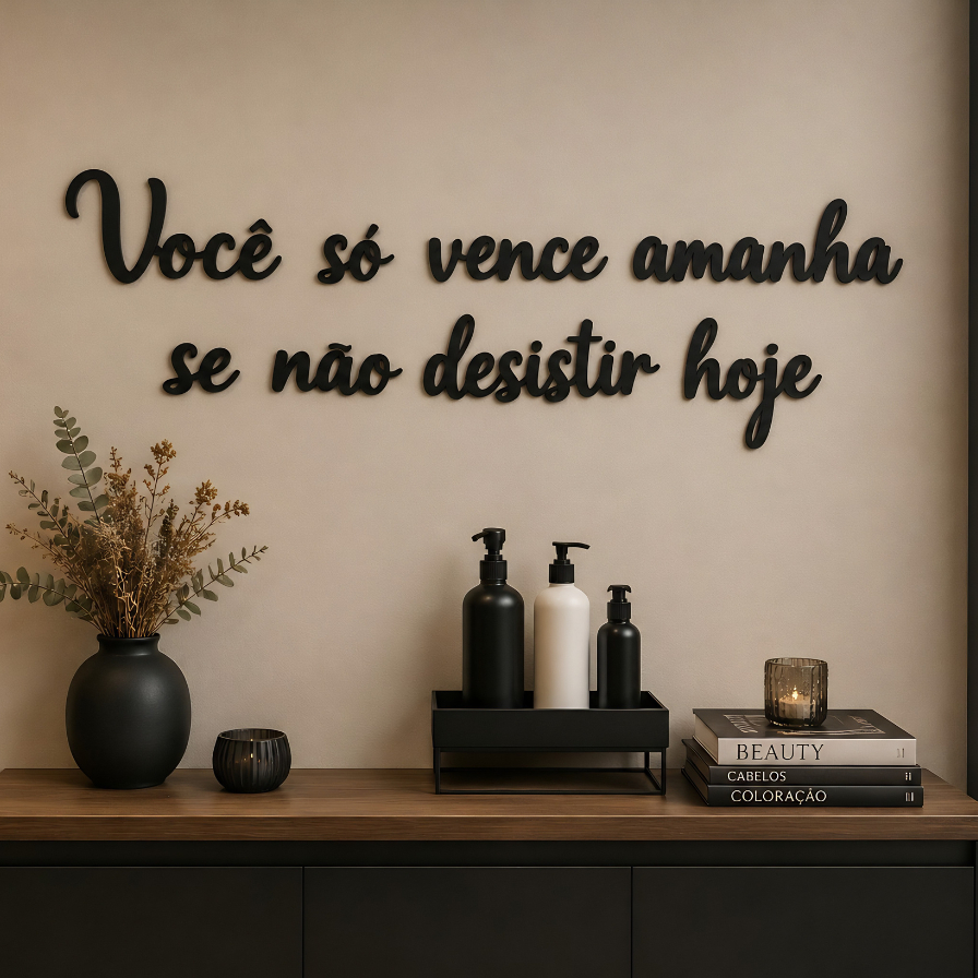 Placa Decorativa Você só Vence Amanhã MDF para Decoração Fita Dupla Face