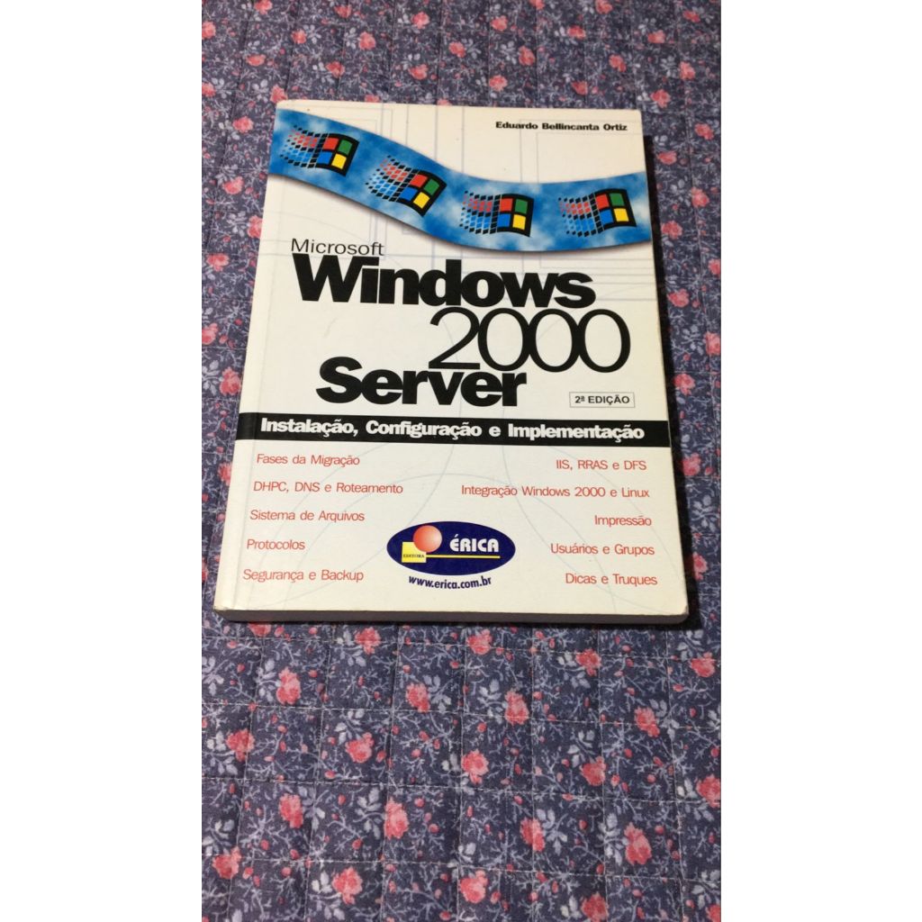 Microsoft Windows 2000 Server - Instalação, Configuração, e Implementação