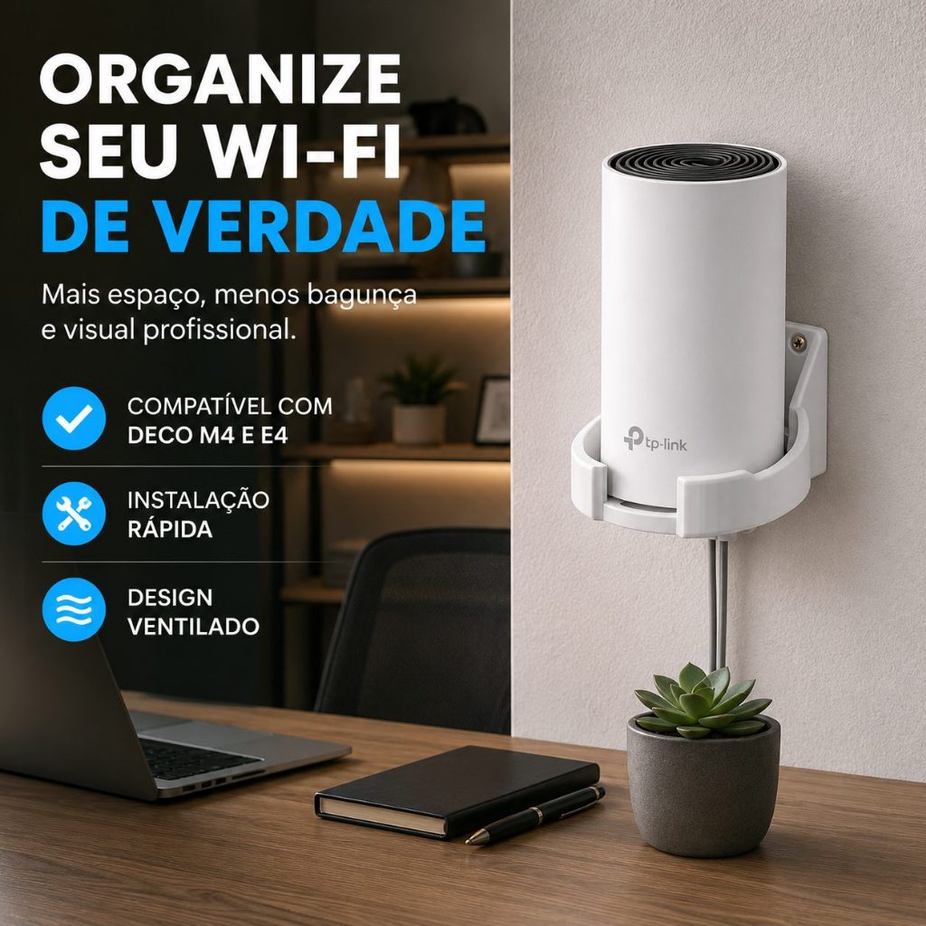 TP-Link + Deco M4 + Deco E4 + Suporte Parede + Mesh WiFi + Organizador + Ventilado + PETG Premium