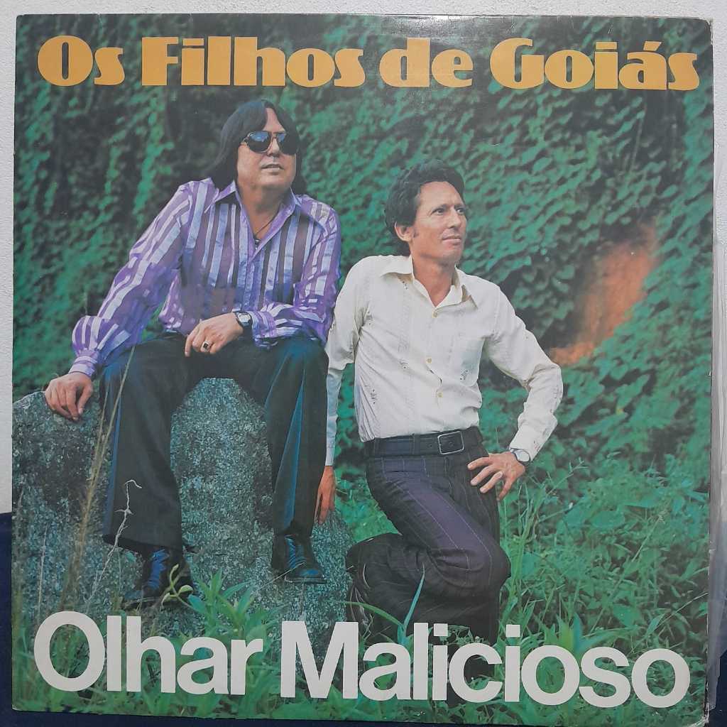 LP OS FILHOS DE GOIÁS – OLHAR MALICIOSO – 1978 /  RARO ÁLBUM DA TRADICIONAL DUPLA OS FILHOS DE GOIÁS, IMPORTANTE REPRESE