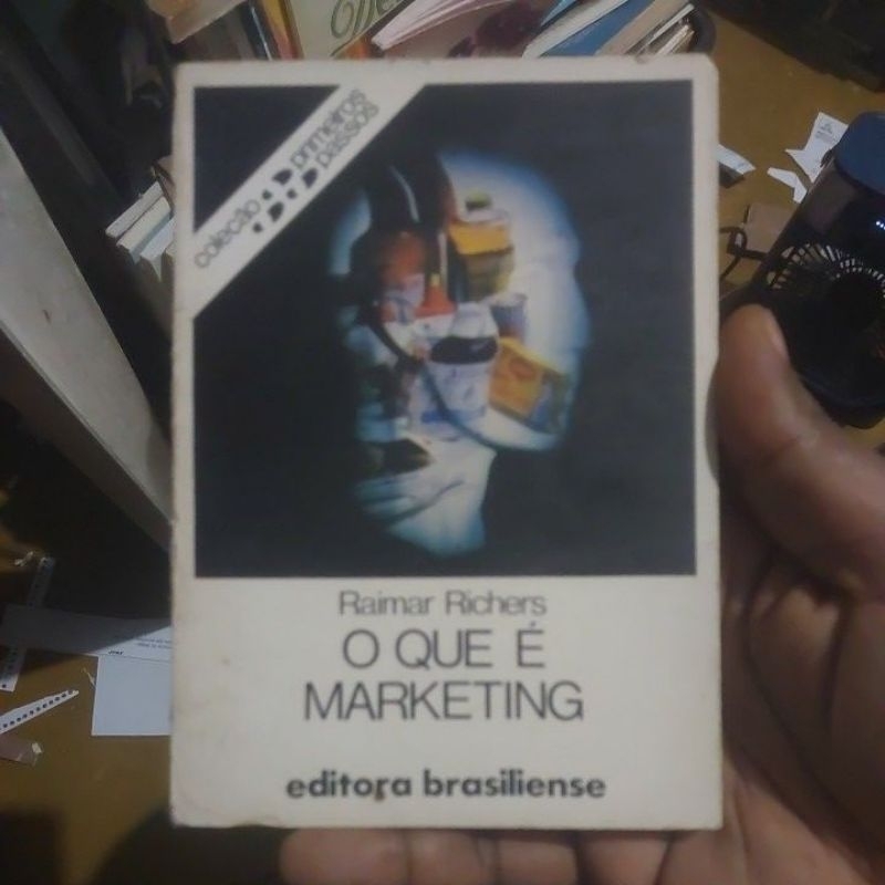 Livro - O Que é Marketing - Coleção Primeiros Passos  (Livro de Bolso) - Raimar Richers