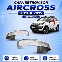 Capa Retrovisor Aircross ANO 2011 2012 2013 2014 2015 Cromado