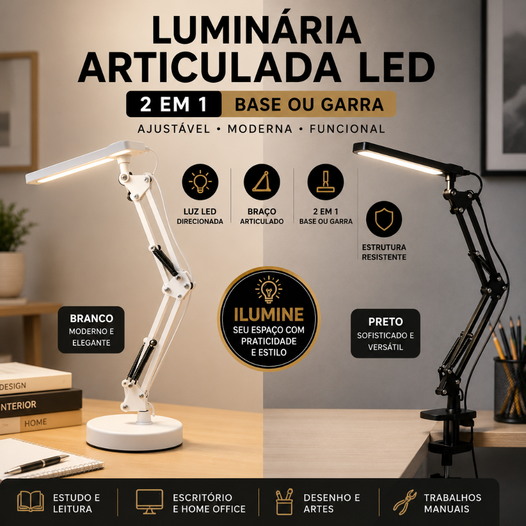 Luminária de Mesa LED Articulada 2 em 1 com Base e Garra, 3 Cores de Luz, Bivolt 110V/220V para Estudo, Escritório e Hom