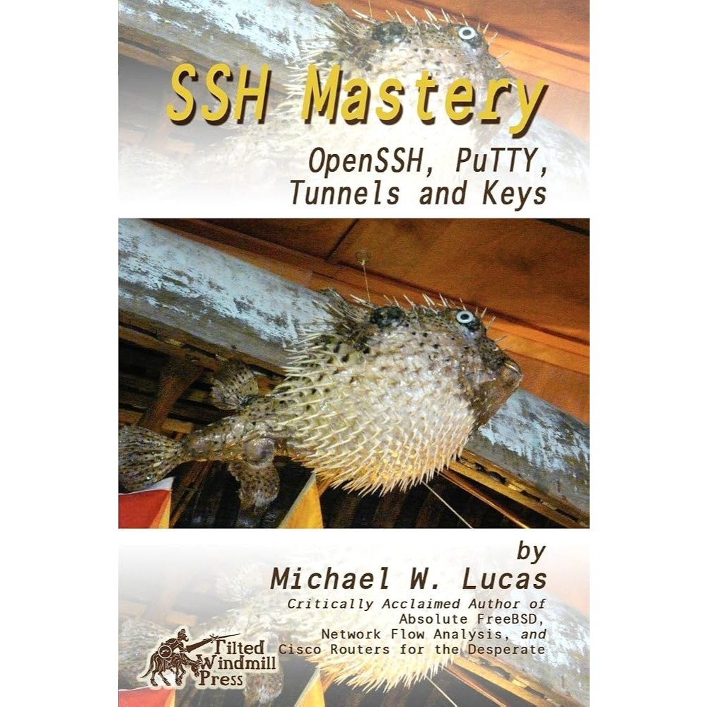 SSH Mastery - OpenSSH, Putty, Tunnels and Keys - Michael W. Lucas (INFORMÁTICA)