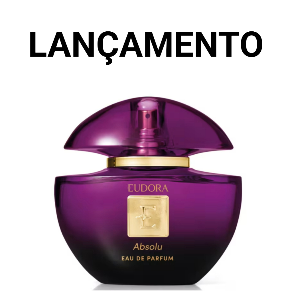 Eudora Absolu Eau de Parfum Feminino 75ml ORIGINAL E LACRADO