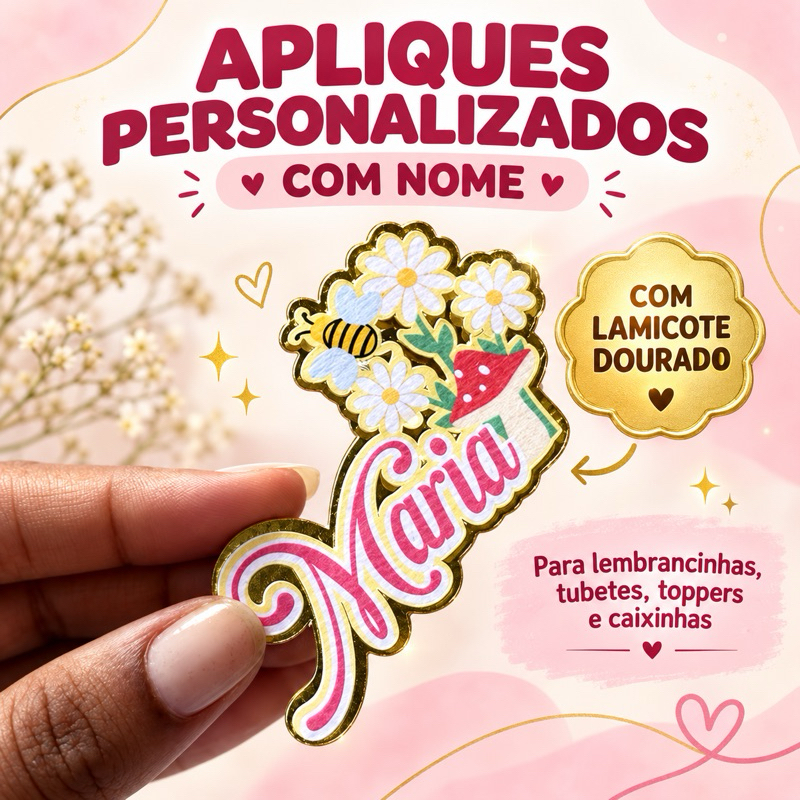 Apliques Personalizados com Nome e Lamicote Dourado para Lembrancinhas, tema flor -Tubetes, Toppers e Caixinhas