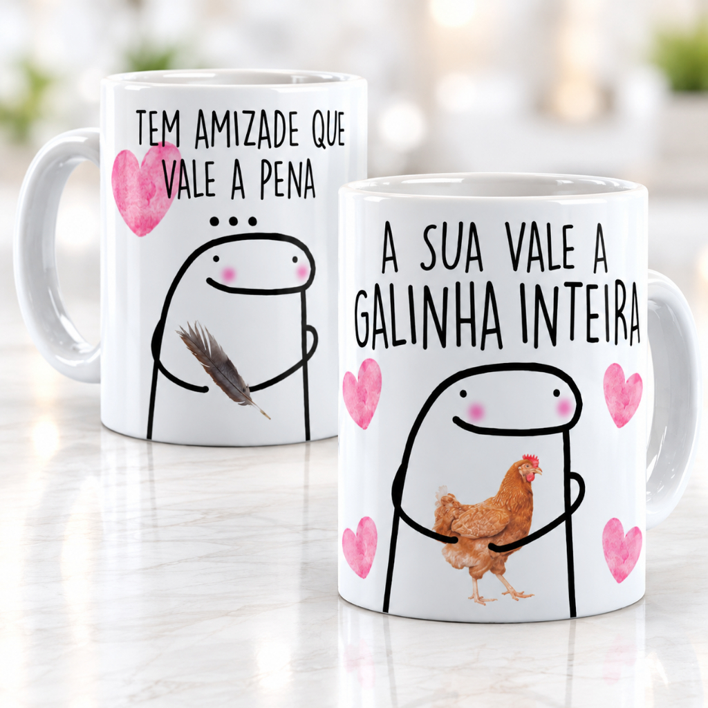 Caneca Tem Amizade que Vale a Pena a Sua Vale Galinha Inteira Com Nome