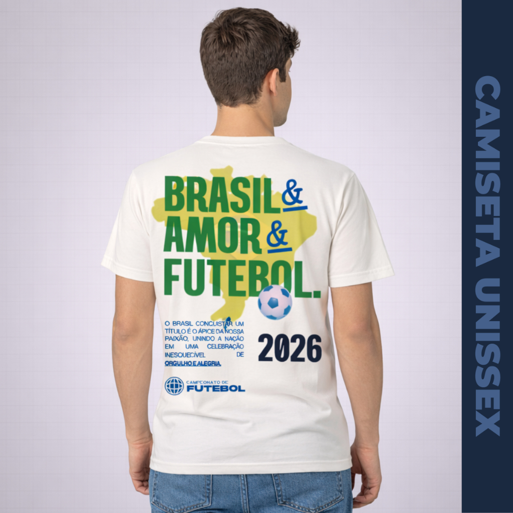 Camiseta Estampada Copa Do Mundo 2026 Brasil Amor E Futebol Unissex 100% Algodão - PlatoUp