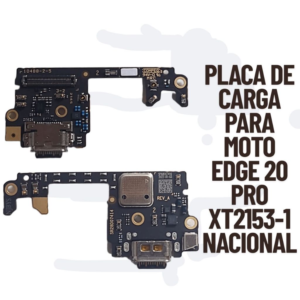 PLACA DE CARGA COMPATIVEL MOTOROLA MOTO EDGE 20 PRO XT2153-1 ORIGINAL NACIONAL DE FABRICA