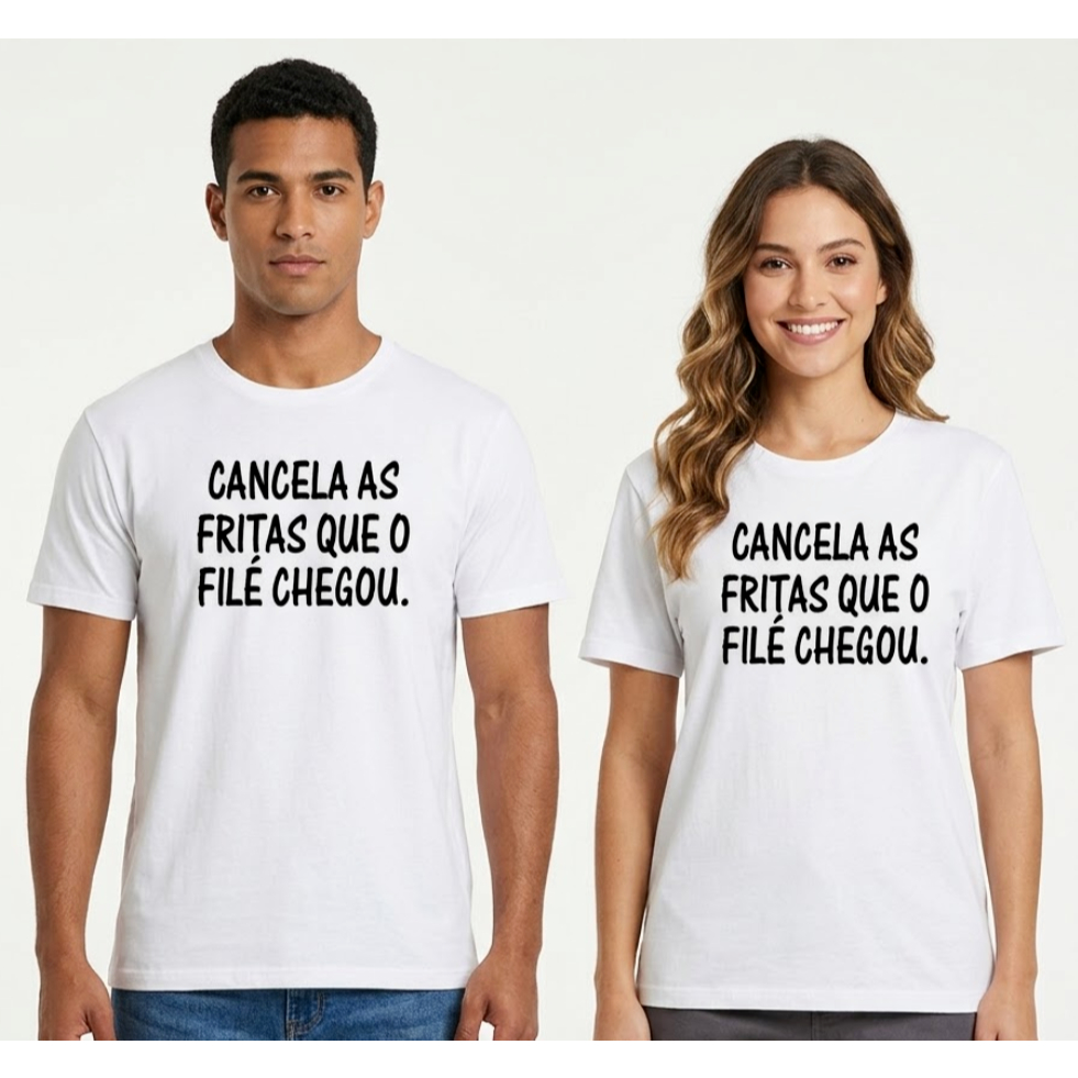 Camisa  Poliéster Estilo e Humor: Sublimada 'Cancela as Fritas, que o Filé Chegou!