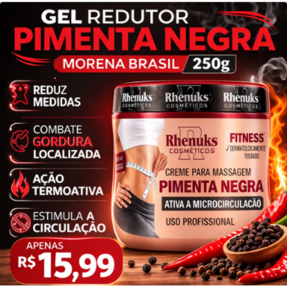 Gel Redutor Pimenta Negra Morena Brasil 250g Reduz Medidas