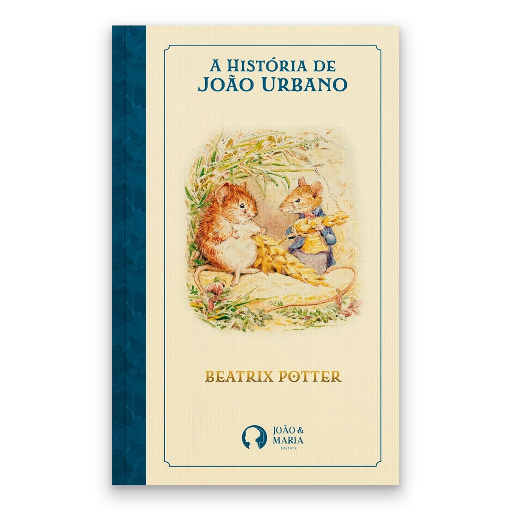 Livro A História de João Urbano | Beatrix Potter | Clássico infantil Ilustrado | Fábula Rato do Campo e Cidade | Novo