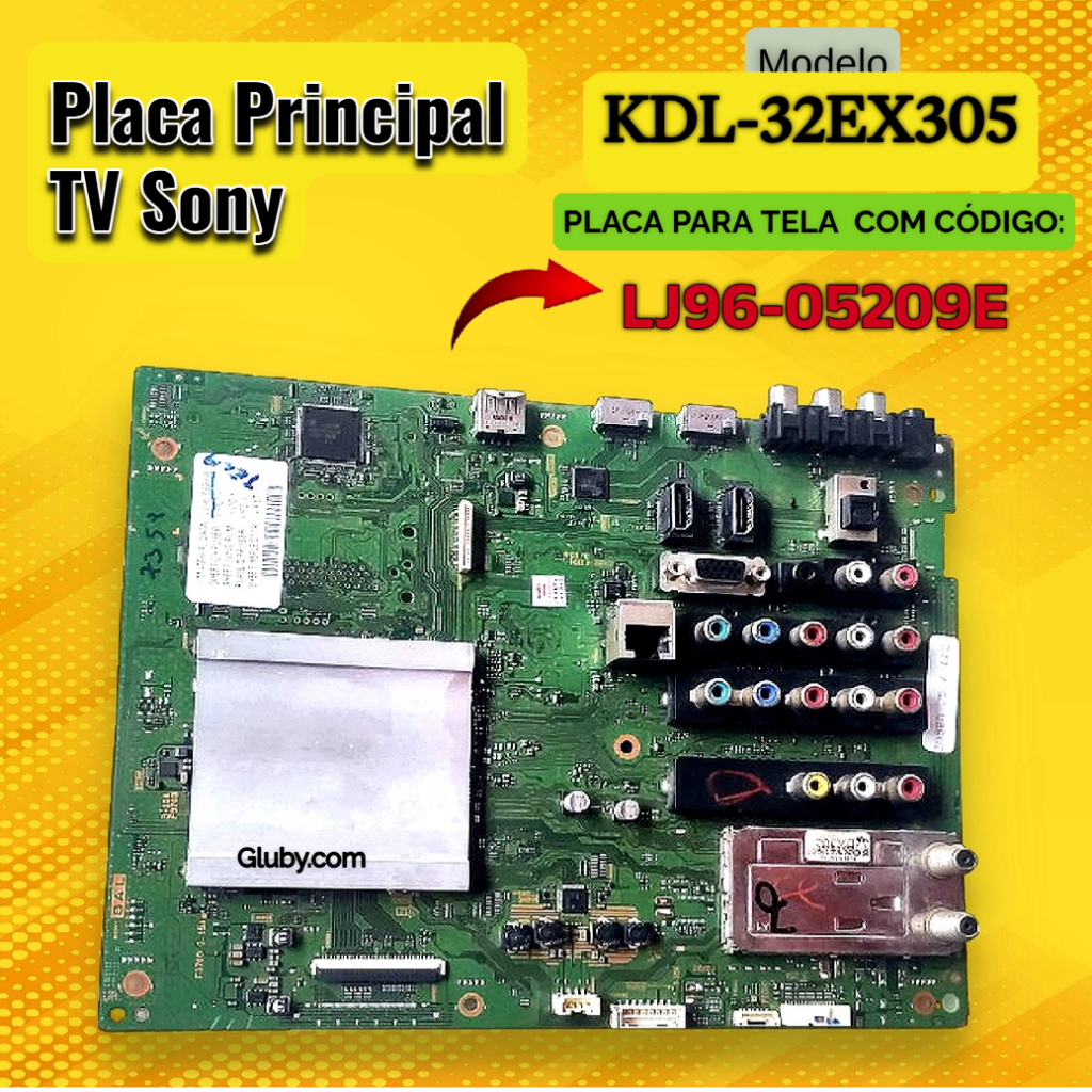 PLACA PRINCIPAL TV SONY MODELO KDL-32EX305 CÓDIGO DA TELA LJ96-05209E