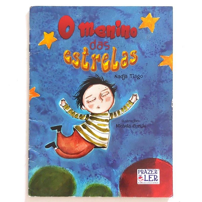Livro O Menino Das Estrelas Nadja Tiago Ilustrações Michela Curtis 2016