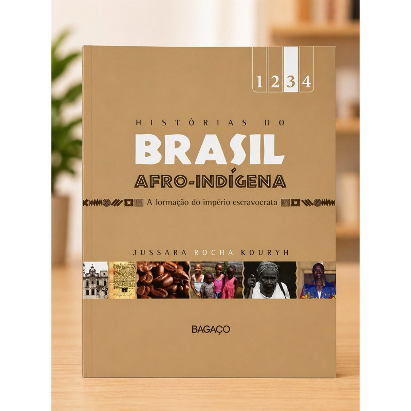 Livro Histórias do Brasil Afro-Indígena – A Formação do Império Escravocrata | Jussara Rocha Kouryh
