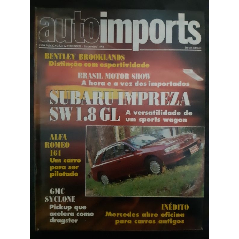Revista Auto Imports NOVEMBRO de 1993 Edição n° 342 – Subaru Impreza SW 1.8 GL, Alfa Romeo 164, GMC Syclone
