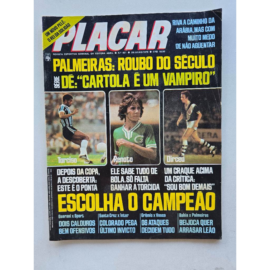 Revista Placar Nº 431 - Jul/1978 - Goiás / Sport / Grêmio / Escudinhos Botão