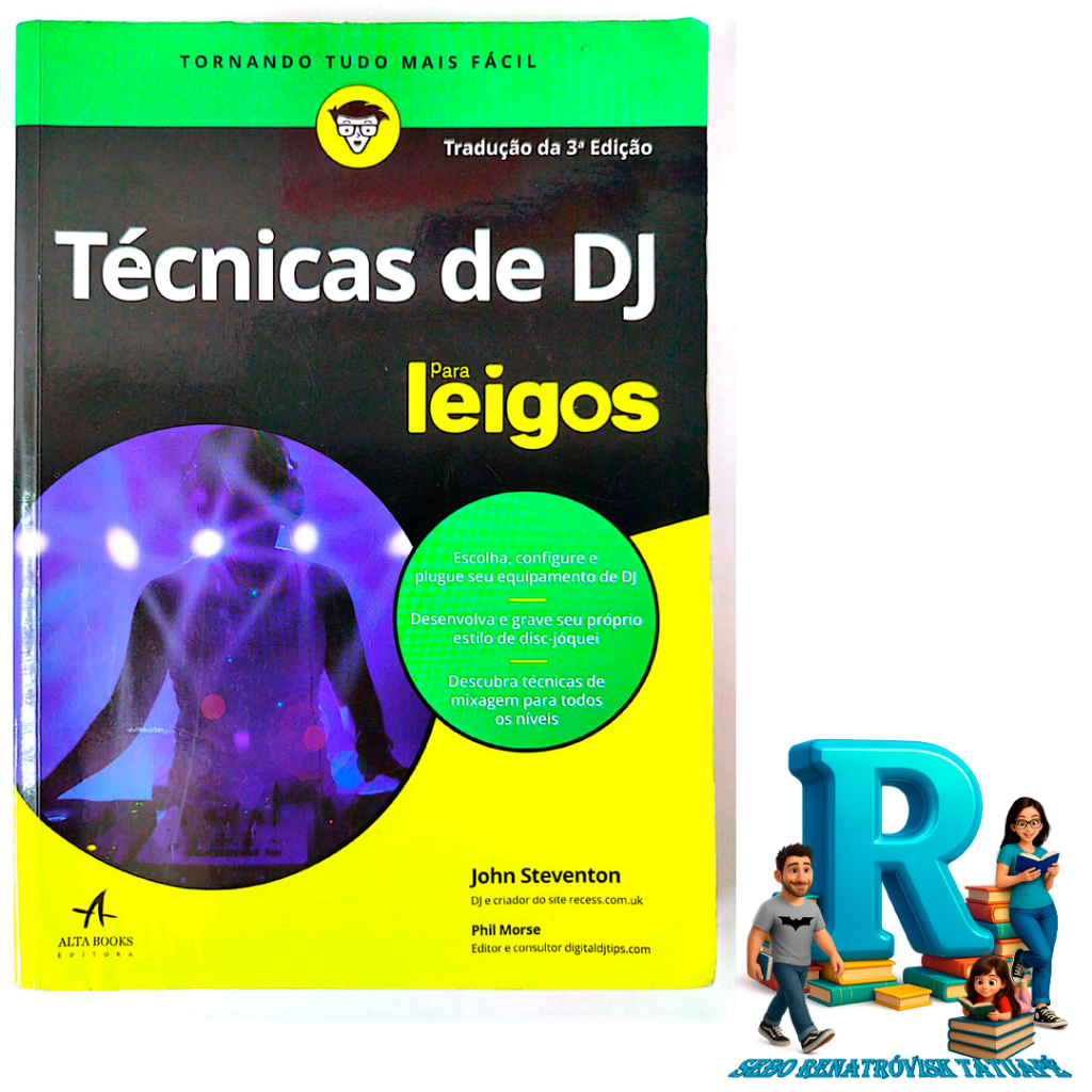 Técnicas De DJ Para Leigos - Editora: Alta Books - John Stventon