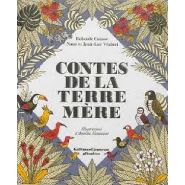 Contes de La Terre Mère - Infantil Em Francês - Rolande Causse; Nane Vézinet; Jean-luc Vézinet