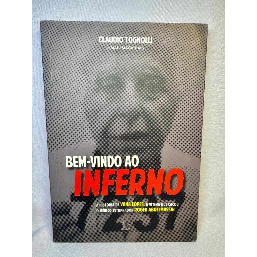 Livro Bem-Vindo Ao Inferno (História De Vana Lopes) - True Crime