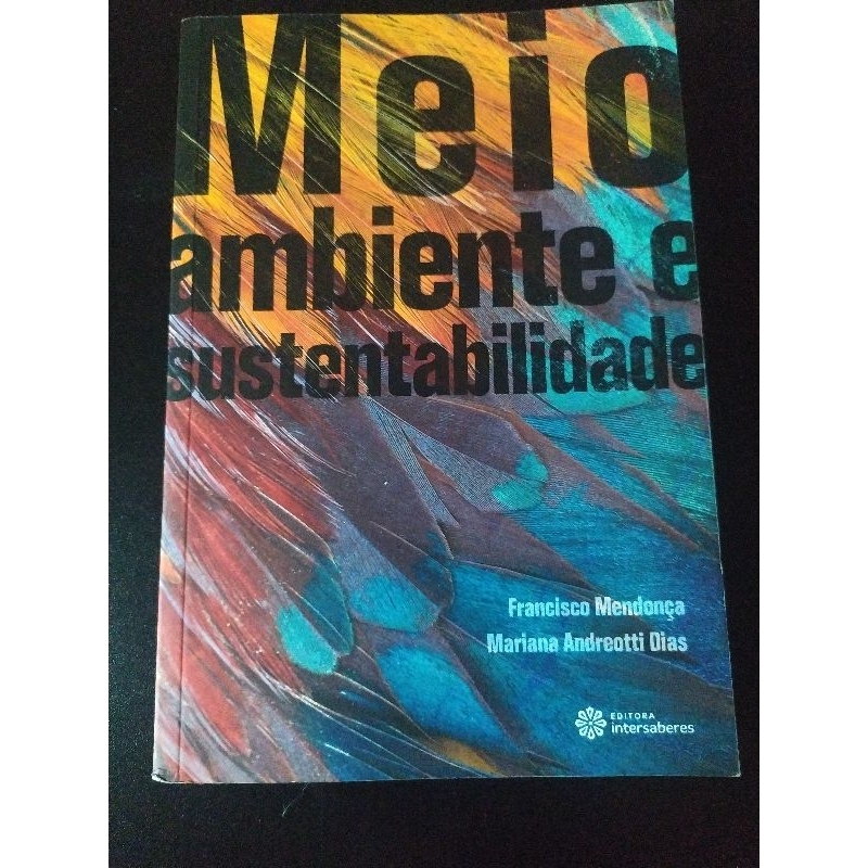 Meio Ambiente e Sustentabilidade - Francisco Mendonça e Mariana Andreotti Dias - Usado (SA652)