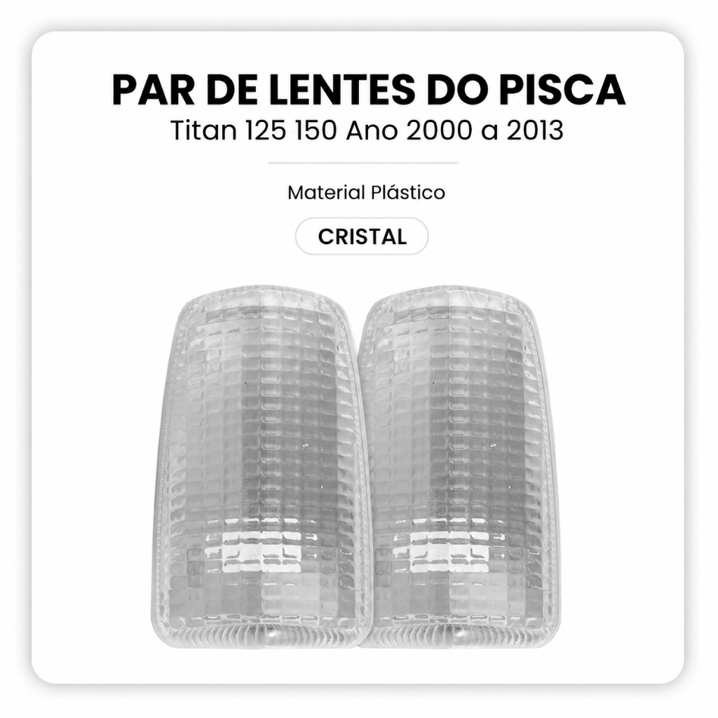Par de Lente Pisca Universal Titan 125/150 Cristal
