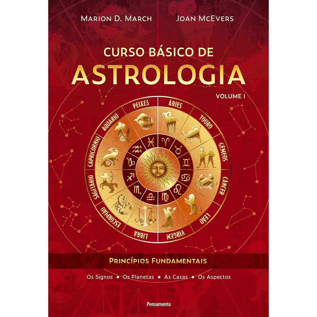Curso Básico de Astrologia - Vol. 1 por Marion D. March e Joan Mcevers
