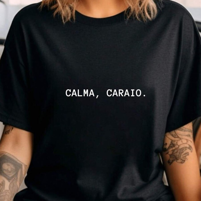 Camiseta Feminina Oversized Algodão Streetwear Calma Caraio