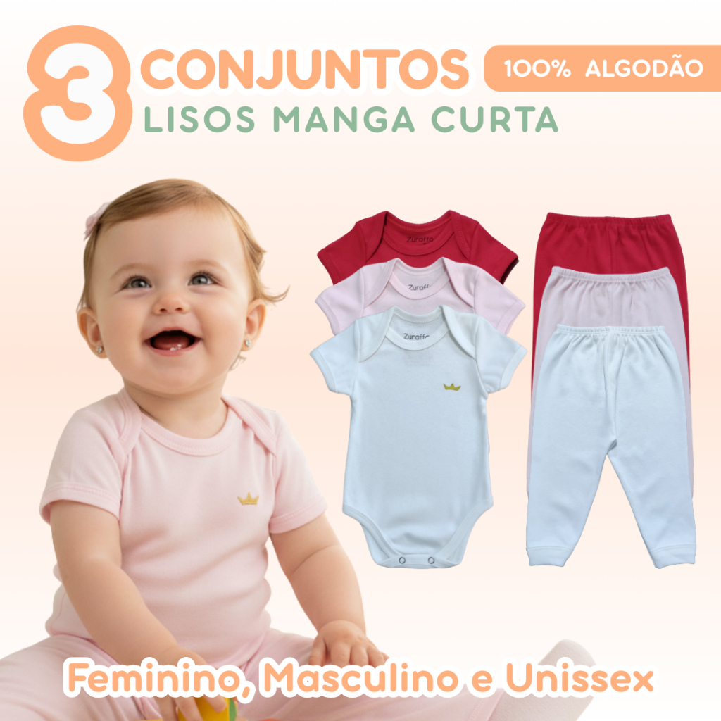 Kit 3 Conjuntos Bebê 3 Body Manga Curta + 3 Calças 100% Algodão Meia Estação Feminino Masculino Unissex Zuraffa Baby